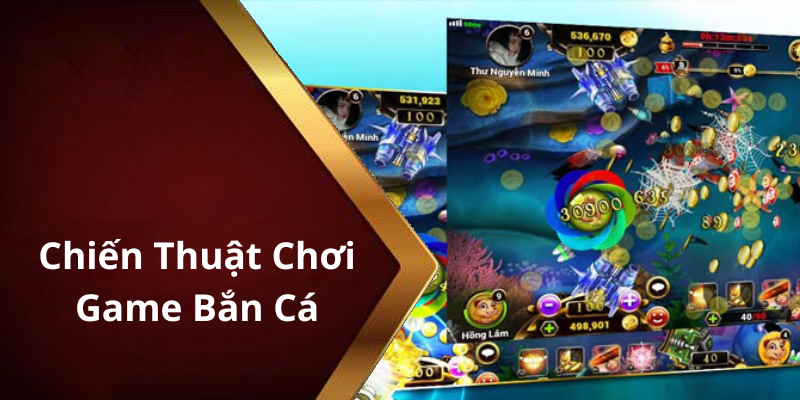 Chiến Thuật Chơi Game Bắn Cá